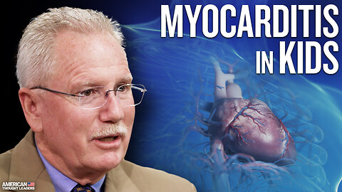 The Rise in Cardiovascular Conditions, Myocarditis in Children: Dr. Kirk Milhoan