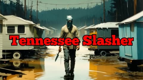 Tennessee Slasher