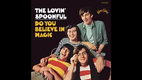 The Lovin' Spoonful - Do You Believe in Magic