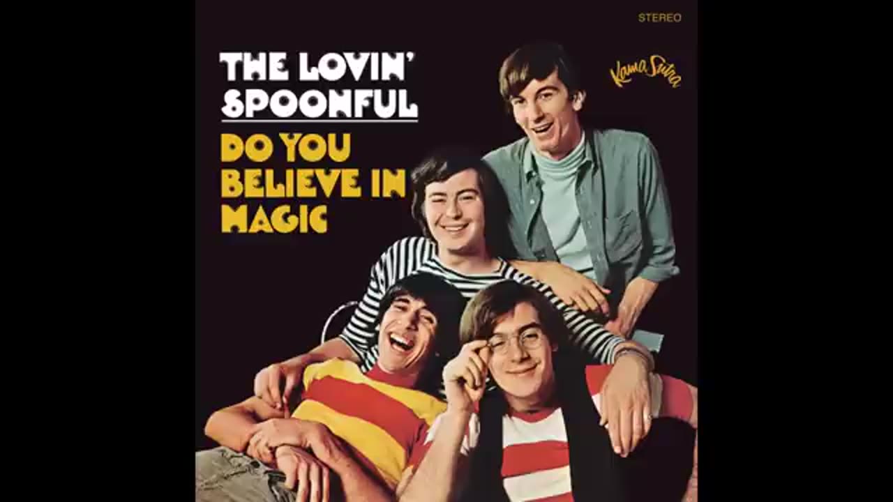 The Lovin' Spoonful - Do You Believe in Magic