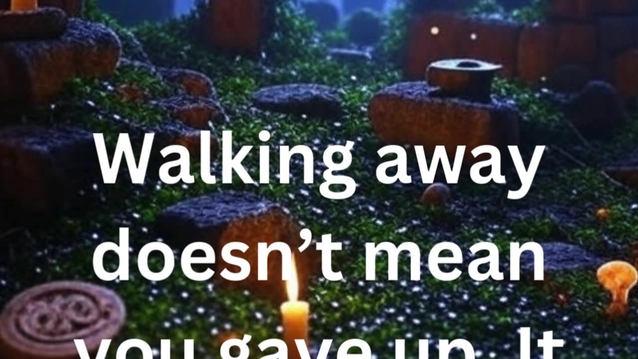 Walking away does not mean you gave up II motivation II wisdom