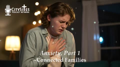 Anxiety, Part 1