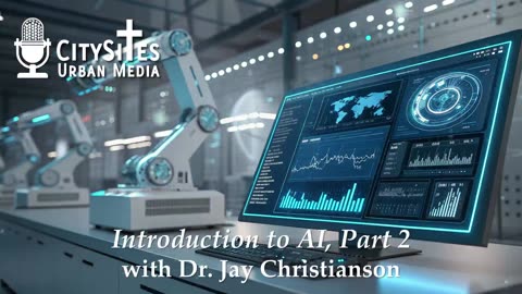 Introduction to AI Part 2 with Dr. Jay Christianson