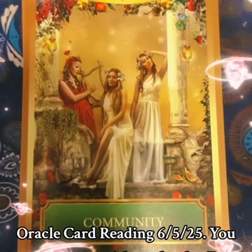 Oracle Card Reading 6/5/25