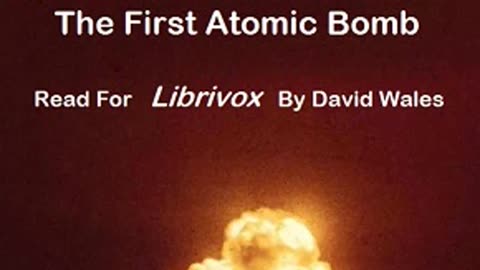 The Bomb The 1945 Test of the First Atomic Bomb