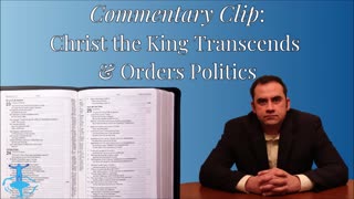 Christ the King Transcends and Orders Politics