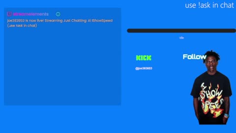 Ai ishowspeed (use !ask in chat)
