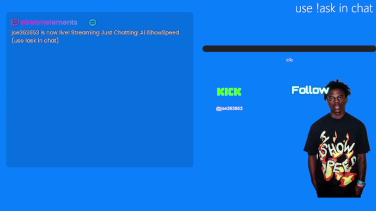 Ai ishowspeed (use !ask in chat)