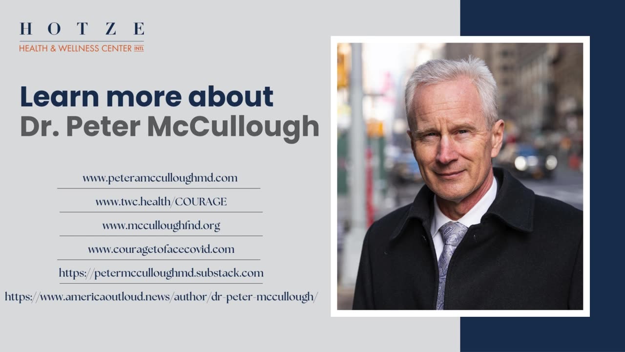 Dr Stephen Hotze Hosts Dr Peter McCullough for a Discussion of Spike Protein-Induced Illness