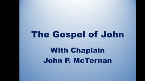 Bible Teaching: Gospel of John, Part 2
