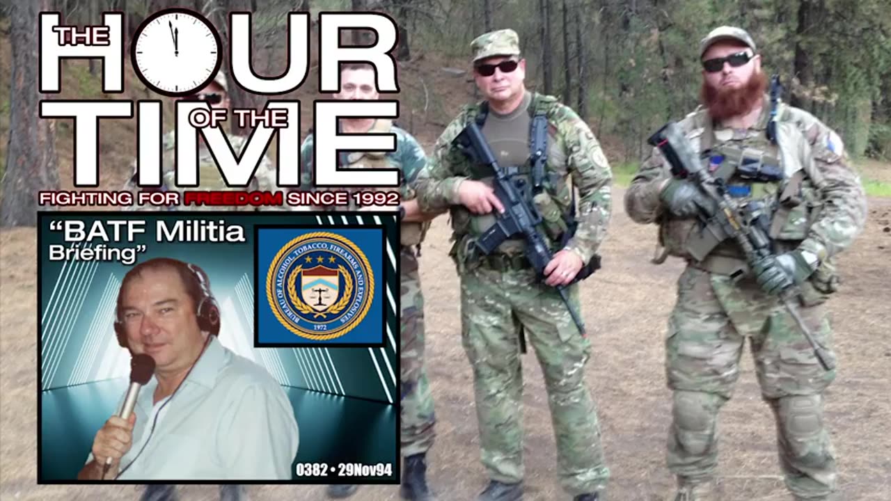 The HOUR of the TIME #0382 BATF Militia Briefing