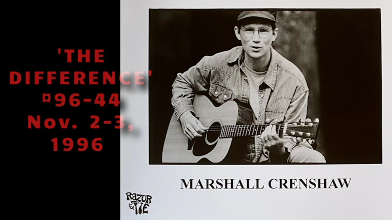 November 2 & 3, 1996 - 'The Difference with Marshall Crenshaw' (#96-44)
