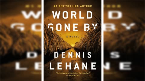 World Gone By A Novel by Dennis Lehane