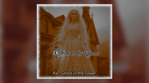 Ra - Ghost in the Tower