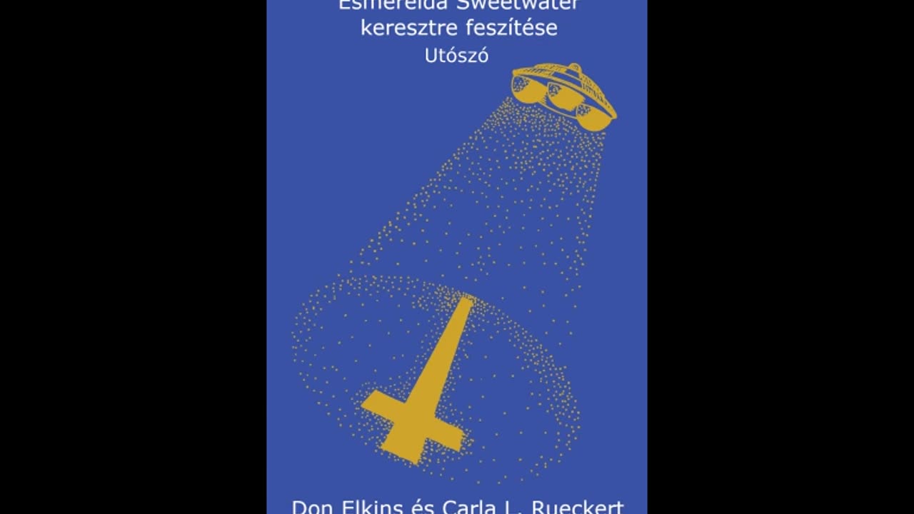 Esmerelda Sweetwater keresztre feszítése - Utószó