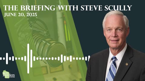 Sen Johnson on The Briefing with Steve Scully 6.20.25