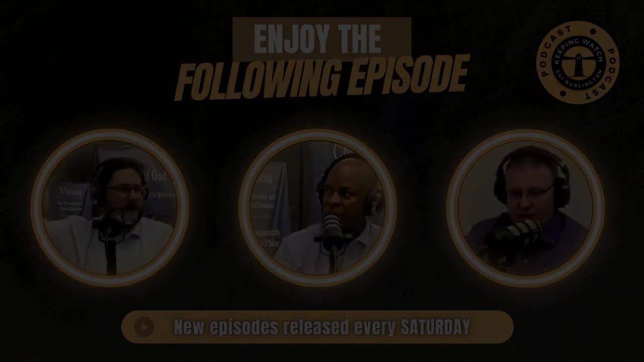 Keeping Watch - Episode 138: From Shutdowns to Shared Prayers