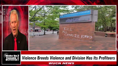 WUCN-Epi#365-Violence Breeds Violence — and Division Has Its Profiteers
