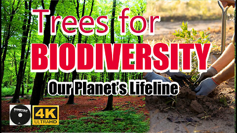 Trees for Biodiversity / Our Planet's Lifeline / Documentary