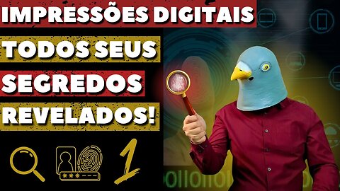 ⚠️ Você Está EXPOSTO! Como Seus Dispositivos Revelam seus Segredos através de Impressões Digitais!