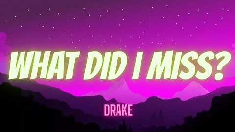 Drake – What Did I Miss (Lyrics Video) | Official Lyric Visualizer 2025