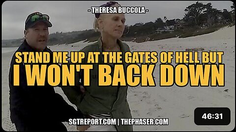 SHE WON'T BACK DOWN. EVER. -- Theresa Buccola