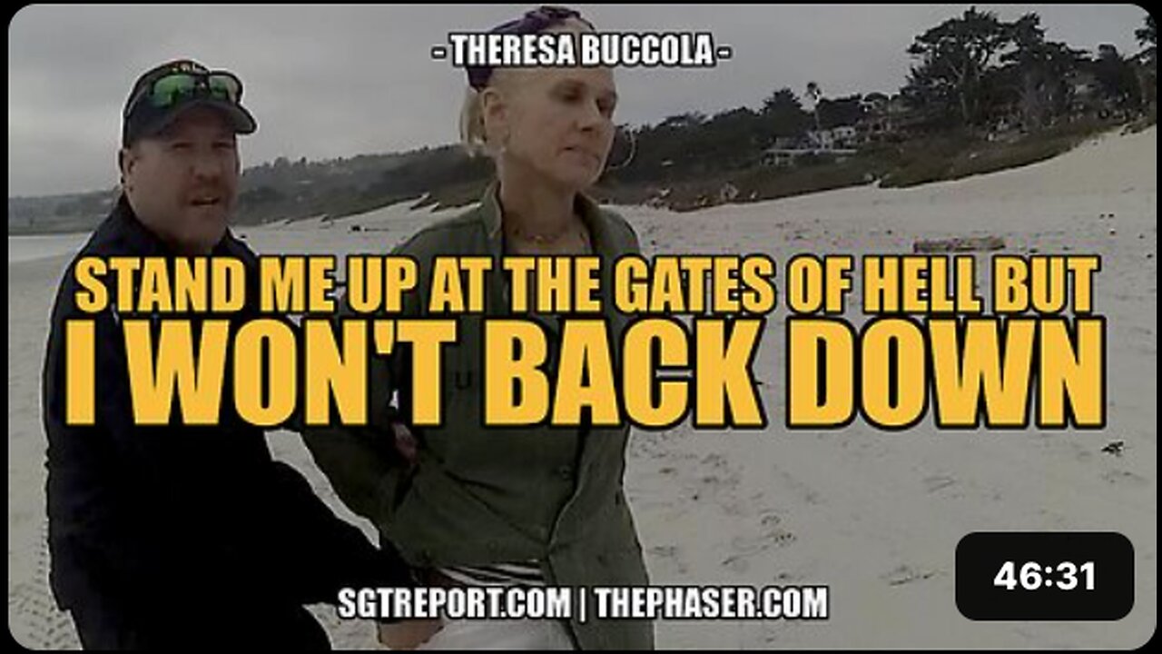 SHE WON'T BACK DOWN. EVER. -- Theresa Buccola
