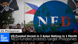 US-Funded Unrest Targets 3 Asian Nations in 1 Month - Now Targeting the Philippines