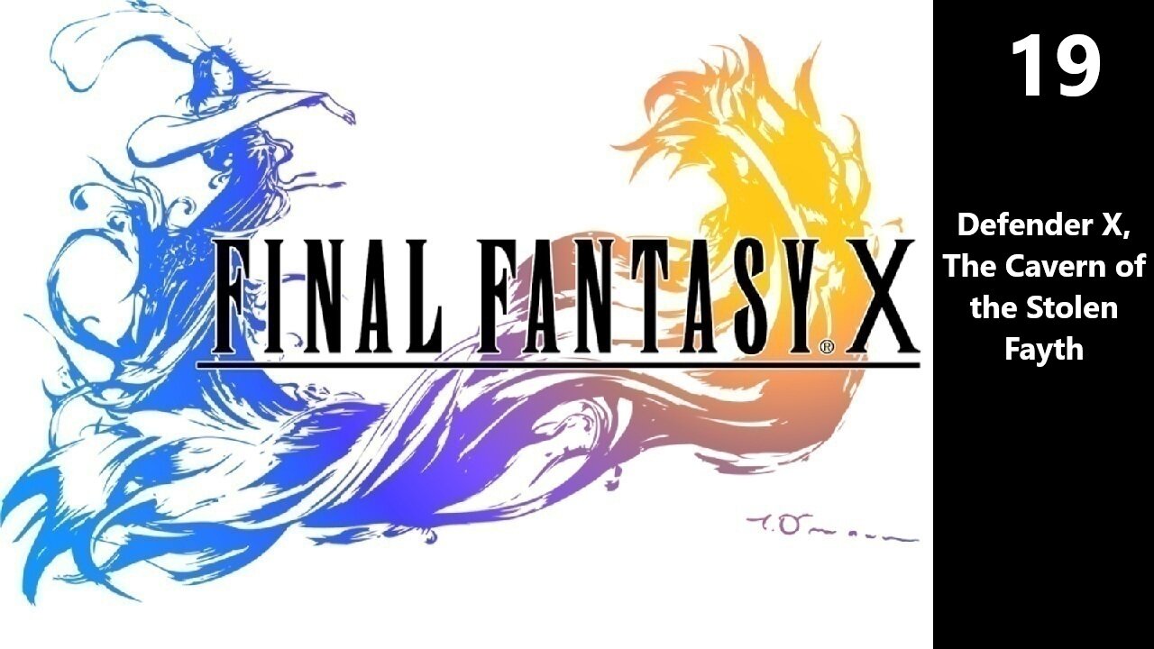 Final Fantasy X | Part 19 - Defender X, The Cavern of the Stolen Fayth