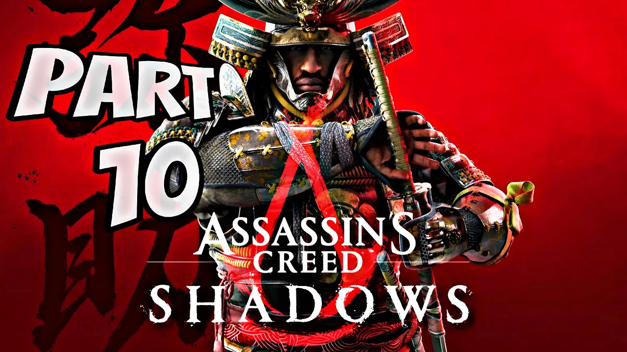 ASSASSIN'S CREED SHADOWS Walkthrough Gameplay Part 10