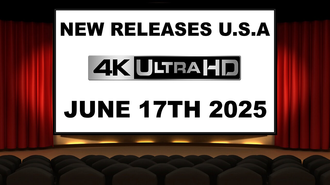NEW 4K UHD Releases [JUNE 17TH 2025 | U.S.A]