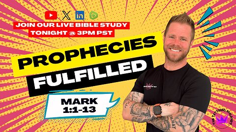 LIVE Bible Study: Mark 1:1-13 - Prophecies Fulfilled!