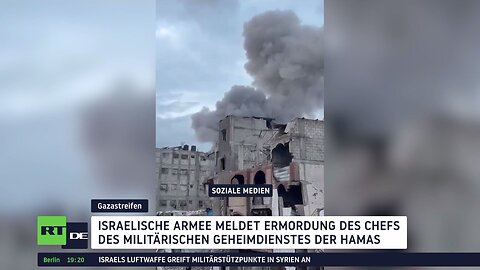 Israelische Offensive im Gazastreifen: IDF meldet Tötung des Hamas-Geheimdienstchefs​