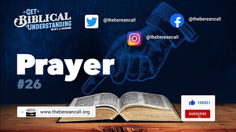 Get Biblical Understanding # 26 - PRAYER