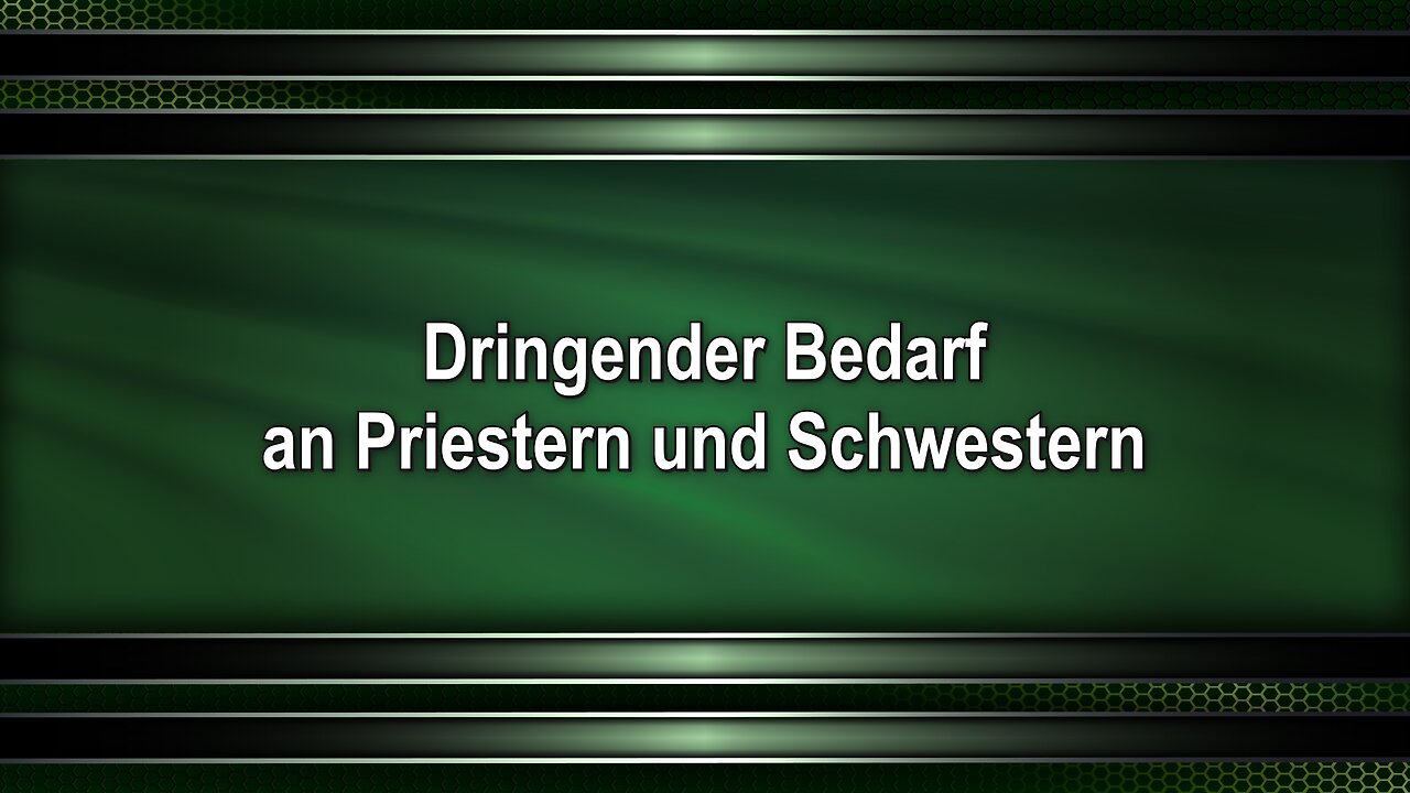Dringender Bedarf an Priestern und Schwestern