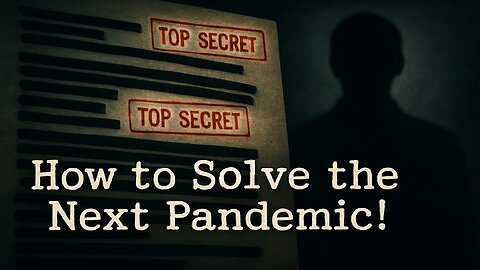The Secret Plan to Stop the Next Pandemic