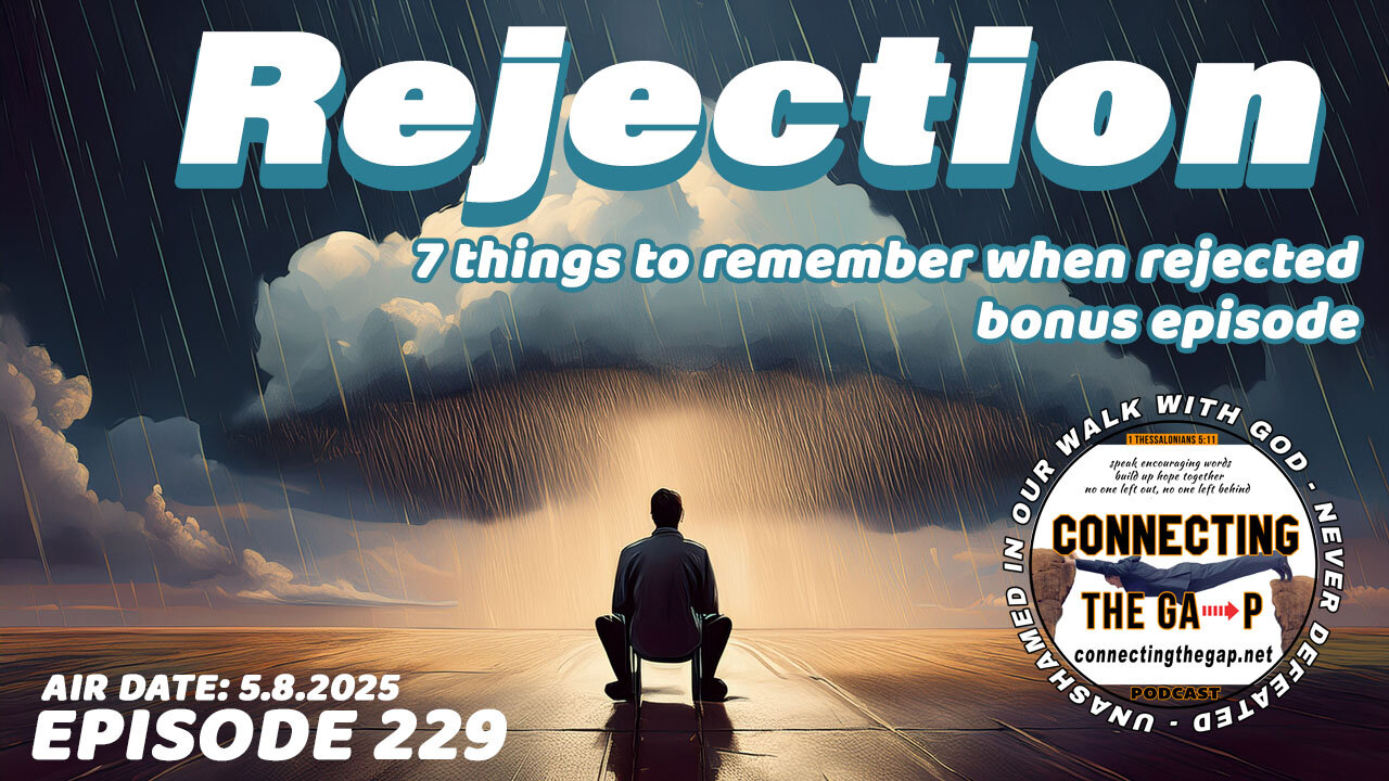 7 Things to Remember When Rejected - 229