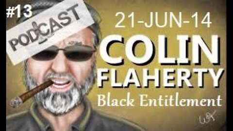 Colin Flaherty Podcast Black Privilege Entitlement - Crime Way Higher Than Statistics Show 21JUN14