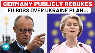 EU Rift Out In The Open? Germany Lashes Out At Ursula Von Der Leyen Over Troop In Ukraine Plan