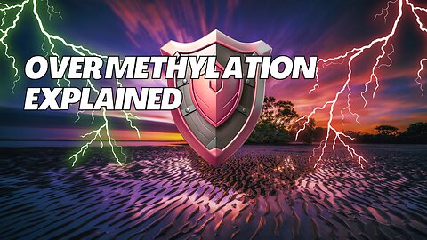 Overmethylation explained