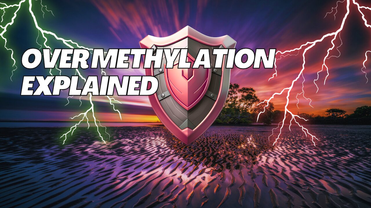 Overmethylation explained