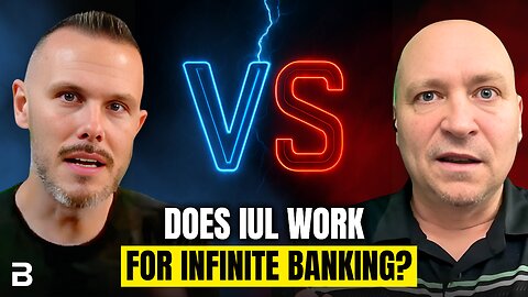 Debate: IUL vs Whole Life for Infinite Banking | Chris Kirkpatrick & James Barber