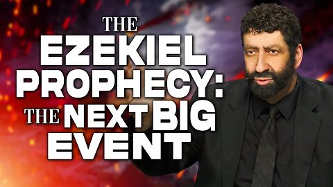 The Ezekiel Prophecy: The Next Big Event | Jonathan Cahn Sermon
