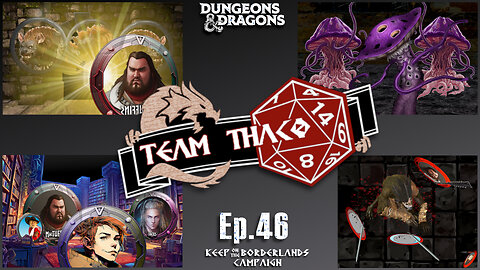 GRASSY GNOLLS | D&D w. TeamTHAC0, Ep.46 of KeepOnTheBorderlands campaign