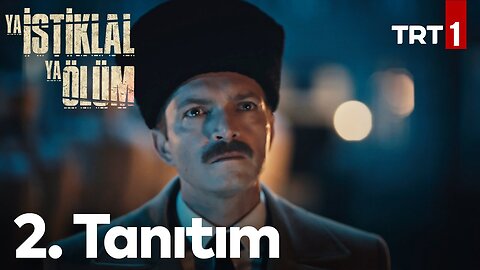 Avance 2 Capítulo 1 - Ya İstiklal Ya Ölüm