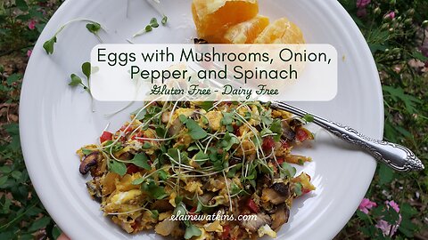 Eggs with Mushrooms, Onion, Red Pepper, and Spinach (GF, DF)