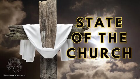 State of the Endtime Church 2025 (Live Service 2025 April 28)
