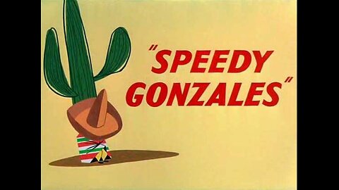 Merrie Melodies - Speedy Gonzales (1955, animated short)