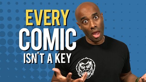 Every Comic Isn't a KEY and Worth Your Money