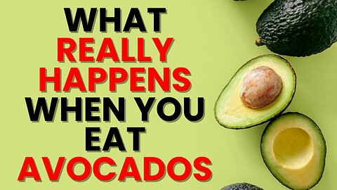 What happens to your body when you eat avocados every day